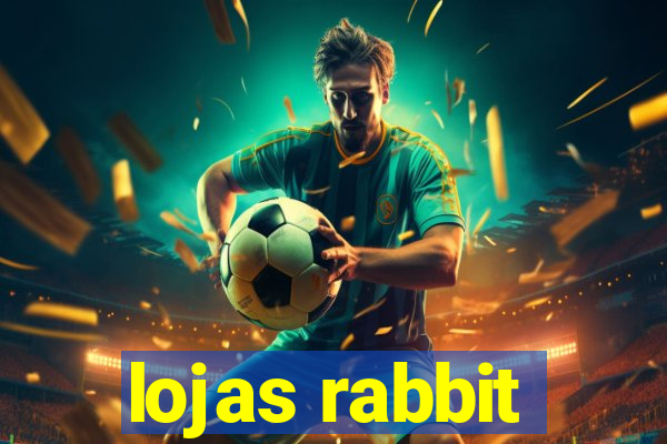 lojas rabbit